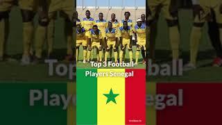 Top 3 Football Players of Senegal