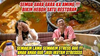 GARA GARA KA AMING ANAK GUE JADI IKUTAN STRESS !!! BIKIN HEBOH SATU RESTORAN !!!