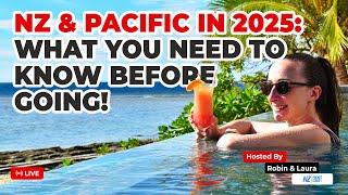 ️ Travelling to NZ or the South Pacific in 2025? Here’s What You Need to Know for the Next 2 Months