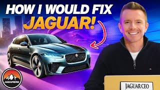 HOW I WOULD SAVE THE JAGUAR BRAND!