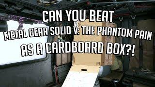 Can You Beat Metal Gear Solid V As A Cardboard Box?! 