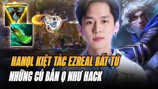 KIỆT TÁC EZREAL TRONG TAY HANQL HỦY DIỆT RANK THÁCH ĐẤU VỚI 22 MẠNG BẤT TỬ CÙNG NHỮNG CÚ Q NHƯ HACK