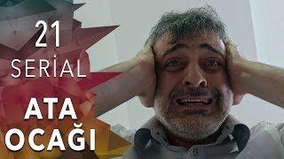 "Ata Ocağı"  (21-ci seriya)