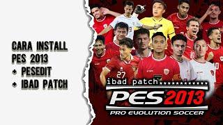 CARA INSTALL PES 2013 + PESEDIT + MENAMBAHKAN PATCH TERBARU 2024