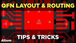 QFN Layout and Routing - Tips & Tricks