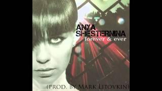 Anya Shesternina - Forever & Ever (prod. by Mark Litovkin)