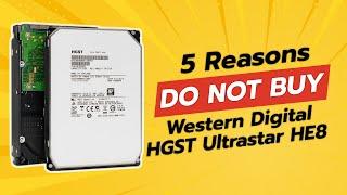 DON'T BUY Western Digital HGST Ultrastar HE8 Before Watching THIS! ️ (5 Reasons)