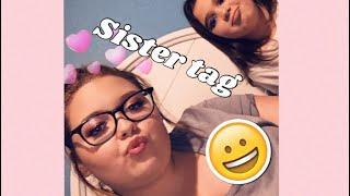 Sister tag‍️ (being stupid w/ my sister)