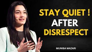 STAY QUIET AFTER DISRESPECT   Muniba Mazari   Powerfull Motivational Speech