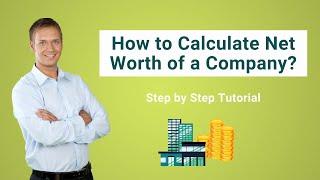 How to Calculate Net Worth of a Company? | Definition | Top Example