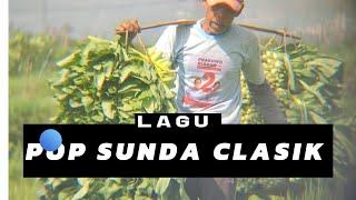 LAGU SUNDA KLASIK - PALING DI CARI ENAK DI DENGARKAN