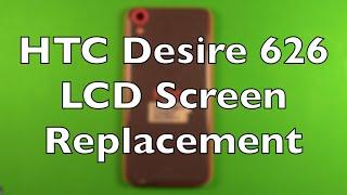 HTC Desire 626 Screen Replacement Repair How To Change