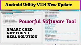 Android Utility v114 Smart Card Not Found Solution !! Rest frp or factory Rest Android Mobile Phone