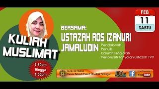 11 Feb 2017 Kuliah Muslimat Ustazah Ros Izanuri Jamaludin