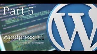 WordPress 101 - Part 5: How to create Custom and Specialized Page Templates