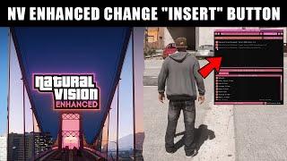 NaturalVision Enhanced: How to Change MENU Open Key (Insert Button) GTA 5 Enhanced 
