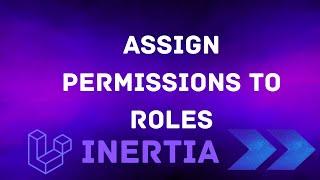 14 Assign Permissions to Roles | Laravel Permission with Inertia