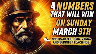 4 NUMBERS TO WIN MEGA JACKPOT On SATURDAY 8 Mar 2025 | Nostradamus, Baba Vanga & Buddhist Teachings