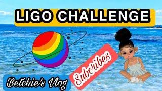 LIGO CHALLENGE ACCEPTED!!! #Betchie'sVlog