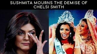 Sushmita Sen mourns the demise of Miss Universe 1995 Chelsi Smith