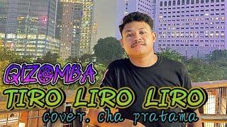 QIZOMBA || TIRO LIRO LIRO ||  COVERCHA PRATAMA