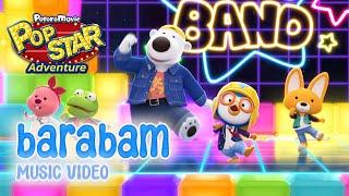  Pop Star Adventure | Pororo Band  Barabam  Music Video 