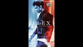 FLEX by Shivam Sachdeva