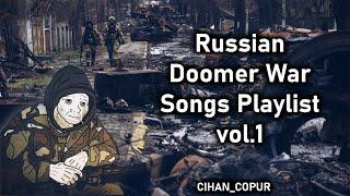 Russian Doomer War Songs Playlist vol.1