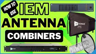 What Is An IEM Antenna Combiner? In Ear Monitor Hardware