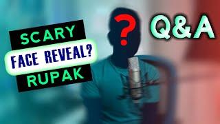 Scary Rupak face revealed? | Q&A |