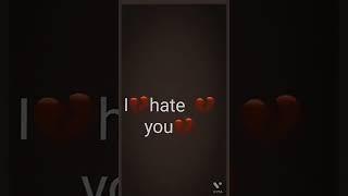 I hate you love status new video 2022#shorts #whatsappstatus#new #gaya#like#sadsong #1millionkviews