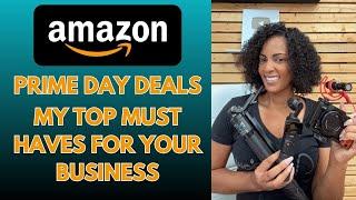 It's Amazon Prime Day!  My Top Must Haves For Your Business!