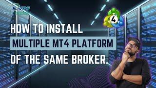 How to install multiple MT4 platform of the same Broker