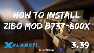 How To Install ZIBO MOD B737-800X - 3.40