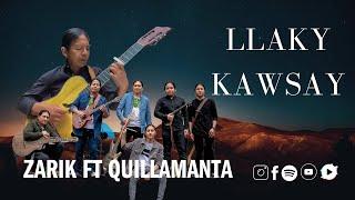 Llaky Kawsay - ZARIK FT QUILLAMANTA