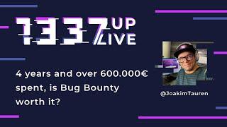 4 years and over 600.000€ spent, is Bug Bounty worth it? | @JoakimTauren