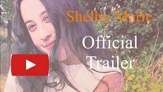 SHELBY MARIE OFFICIAL TRAILER