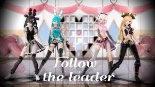 「M M D _ M M D e r s _ F N a F」Follow The Leader