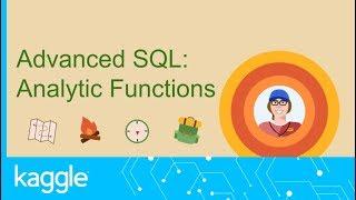 SQL Summer Camp: Analytic Functions | Kaggle