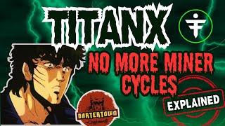 TitanX Will Not Have Another Miner Cycle | My Thoughts