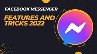 Messenger New Features And Tricks 2022