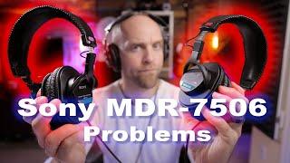 The Problems with Sony MDR 7506 Headphones