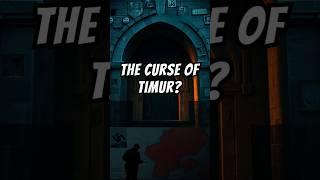 Did Timur's Curse Cause WWII? #history #shorts #timur