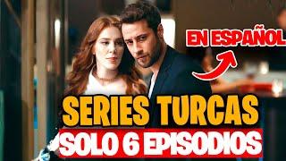 Series Turcas Completas de Solo 6 Episodios (EN ESPAÑOL)