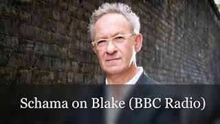 Schama on Blake (BBC Radio)