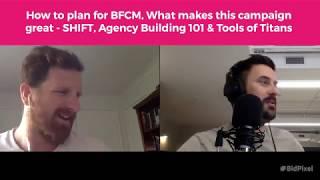 190912   BFCM prep, Where BidPixel came from, tools of titans and ethics in our industry