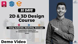 35 Days 2D & 3D Designing Course Using AutoCAD, SketchUp & Enscape(DEMO VIDEO).