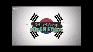 BBC Documentary 2016 - School Swap: Korea Style, Episode 1 Best Documentary