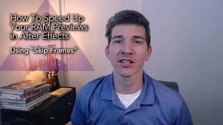 After Effects Tip: How to get Faster & Longer RAM Previews