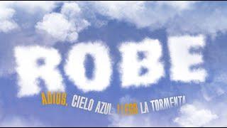 Robe - Adiós, cielo azul, llegó la tormenta